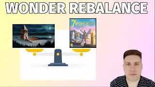 7 Wonders - Base Game Wonders Rebalance