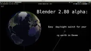 Blender 2.80 alpha: Easy day/night switch for your cg earth in Eevee