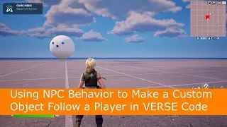 Using NPC Controls and Behavior to Make a Custom Object Follow a Player in Verse Code