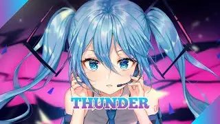 Nightcore - Thunder - (Lyrics)