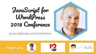 WordPress for JavaScript Developers - Chris Ferdinandi - 2018 JavaScript for WordPress Conference