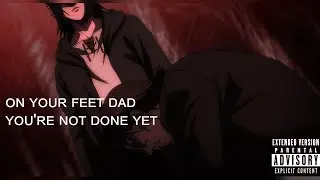 "On Your Feet Dad" x Lovely Bastards x Meet the Frownies (Extended + Super Slowed + Reverb)