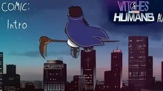 Intro – comic dub | Witches among humans AU | The Owl house