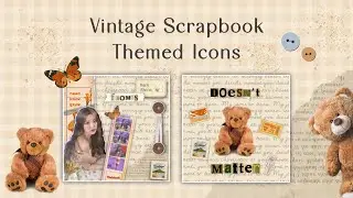 [WME] ҂ VINTAGE SCRAPBOOK THEMED ICONS ↷