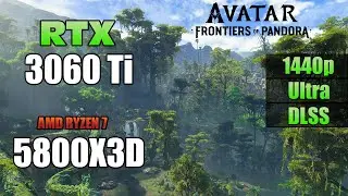 Avatar: Frontiers of Pandora | RTX 3060 Ti | R7 5800x3D | Ultra | DLSS | 1440p