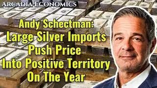 Andy Schectman: Large Silver Imports Leave Price In Positive Territory In 2023
