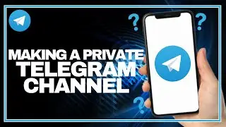 Making a Private Telegram Channel ( Simple Tutorial)