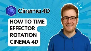 How to Time Effector Rotation Cinema 4D [2025 Guide]