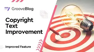 GrooveBlog Improved Feature - Copyright Text improvements