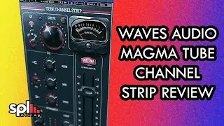 Magma Tube Channel Strip Review - Do We Need Another Channel Strip? | SPLMixing.com