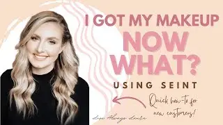 I got my Seint Makeup... now what!?