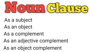 What is noun clause and its functions | Noun clause | What is noun clause | Noun clause functions