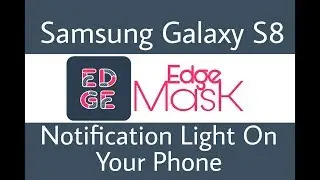 Samsung galaxy S8 notification light on your phone