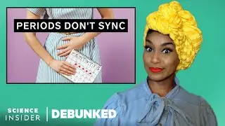OB-GYNs Debunk 13 Menstruation Myths | Debunked
