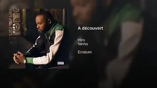 Hiro a découvert feat ninho