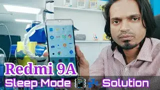Redmi 9A || Sleep 💤 Mode 📳 || Solution Without any IC change