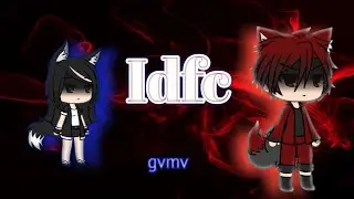 Idfc •|Gachaverse|• (Music video)
