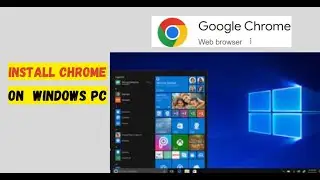 How to Install Google Chrome Browser on PC