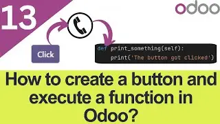 13. How to Add a Button in Odoo 18 Form View & Execute Python Function | Odoo Development Tutorial