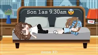 Son las 9:30 😨||#Compas||༆𝑂𝑠𝑖𝑡𝑎_𝑙𝑢𝑐𝑖☁︎|| [meme]
