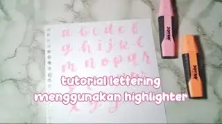 tutorial lettering menggunakan highlighter versi low budget #tutoriallettering #highlighterreview
