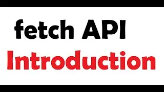 JavaScript Fetch API | Introduction