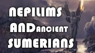 Nepilims and ancient Sumerians