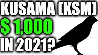 ✅KUSAMA (KSM) 🔥2021 CAN KUSAMA (KSM) REACH $ 1,000 ? 🔥🚀