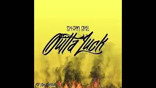 Skam One - Outta Luck (UNOFFICIAL RELEASE)[Self Destruction]