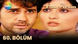 Ezo Gelin 60. Bölüm | 2024 Versiyon
