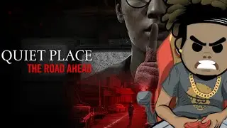 A Quiet Place: The Road Ahead || PART 3