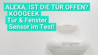 The Koogeek door & window sensor in the test - the sensor that can be queried by voice!