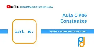 Linguagem C | Aula 06 - Constantes