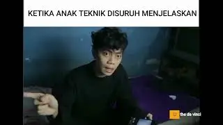 Ketika Anak Teknik Disuruh Menjelaskan