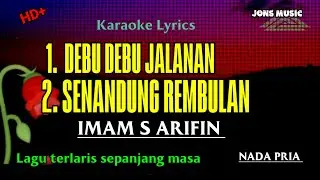 KARAOKE DANGDUT || DEBU DEBU JALANAN || IMAM S ARIFIN || NADA PRIA