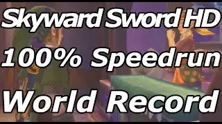 Skyward Sword HD 100% NG+ Speedrun in 