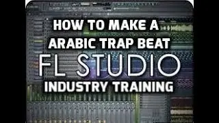 HOW TO MAKE A ARABIC TRAP BEAT IN FL STUDIO 12 - FL STUDIO BEGINNER TUTORIAL