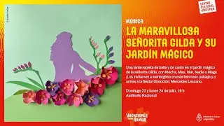 Vacaciones para armar 2023 | La Maravillosa señorita Gilda y su jardín mágico