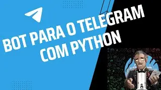 Criando um bot para o telegram com Python