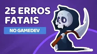 25 ERROS FATAIS no Desenvolvimento de Jogos e Como Evitá-los ❌🕹️
