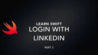 Learn Swift 3 Login With LinkedIn Part 3