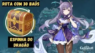 ROTA DOS 30 BAÚS NA ESPINHA DO DRAGÃO - (Último refino do espadão de peixe) - [Genshin Impact]
