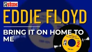 Eddie Floyd - Bring It On Home To Me (Official Audio)