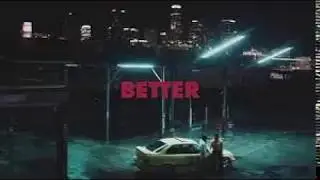 Khalid - Better (slowed to perfection)