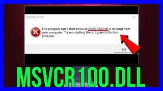 How to FIX The Program Can't Start Because MSVCR100.dll Is Missing From Your Computer (2025 METHOD)