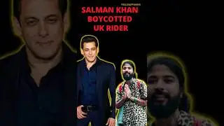 Salman Khan Boycotted UK Rider? #shorts #biggboss #bollywood