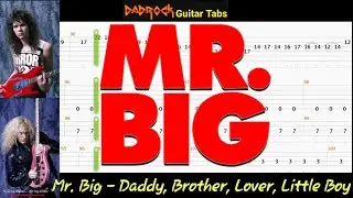 Daddy, Brother, Lover, Little Boy - Mr. Big - Guitar + Bass TABS Lesson
