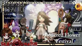 Chapter 2: Florem - 3: Sacred Flower Festival [BRAVELY DEFAULT FLYING FAIRY HD Remaster]