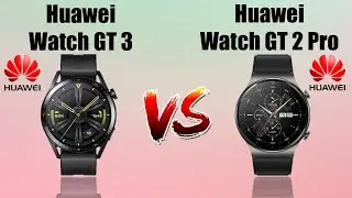 Huawei Watch GT 3 Vs Huawei Watch GT 2 Pro Comparison  - Which is the best Smartwatch?
