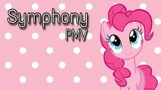 [ PMV ] Symphony ★ PinkieSounds